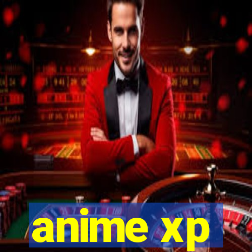 anime xp